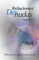 Relaciones Desnudas Vol. 2: Potencia tu capital emocional 1955201021 Book Cover