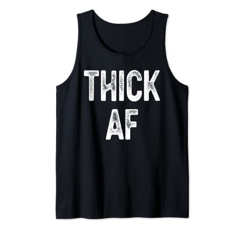 Thick AF Tee Funny Sports Outfit Men Workout Women Thick AF Camiseta sin Mangas