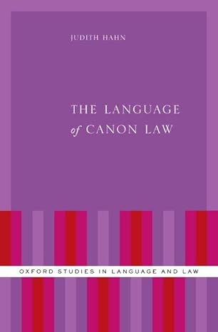 The Language of Canon Law (OXFORD STUDIES IN LANGUAGE AND LAW)-Wow! eBook