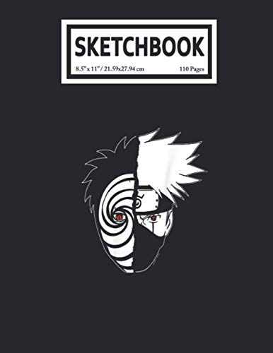 Sketchbook: Naruto Shippuden Kakashi Tobi Split Face 110 Blank Pages with Size 8.5x11 for Drawing, Writing, Painting, Sketching or Doodling