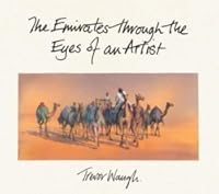 The Emirates Through the Eyes of an Artist 1860632068 Book Cover