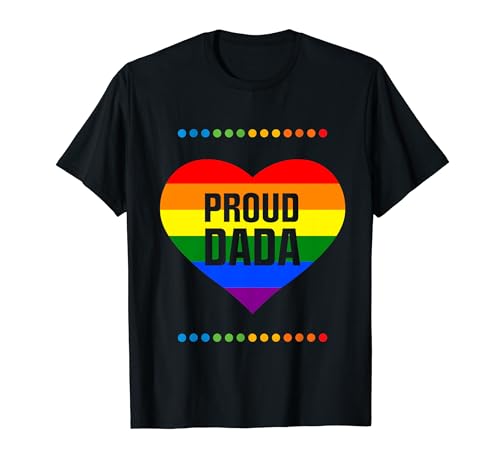 Proud Daddy LGBTQ Gay Pride Freedom Love Dada Heart Maglietta