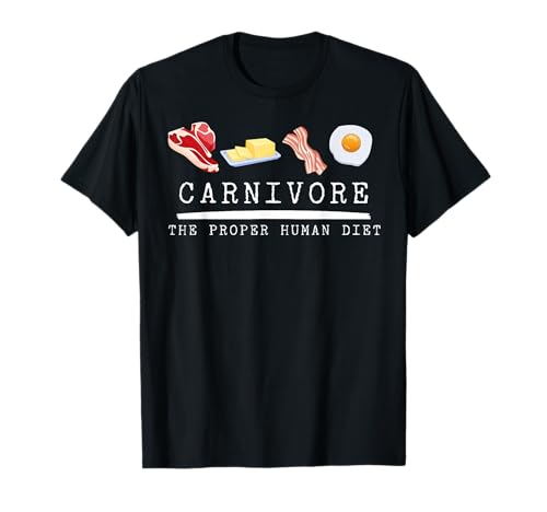 Carnivore The Proper Human Diet Beef Butter Bacon Eggs T-Shirt