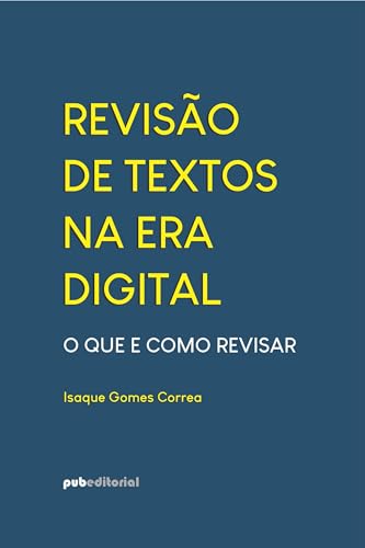 Revisão de Textos na Era Digital: O Que e Como Revisar