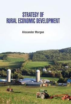 Strategy Of Rural Economic Development: Alexander Morgan: 9781788826488 ...
