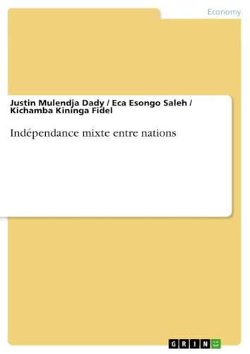 Indépendance mixte entre nations (French Edition)
