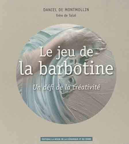 Télécharger Le jeu de la barbotine : Un défi de la créativité PDF Ebook En Ligne