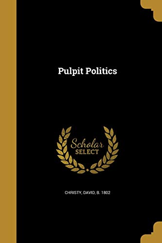 Pulpit Politics 1373604972 Book Cover