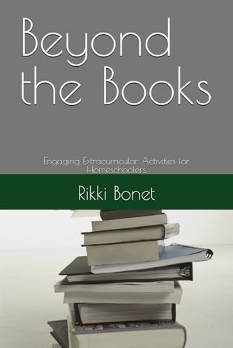 Beyond the Books: Engaging Extracurricular Activities for Homeschoolers Beyond the Books: Engaging Extracurricular Activities for Homeschoolers