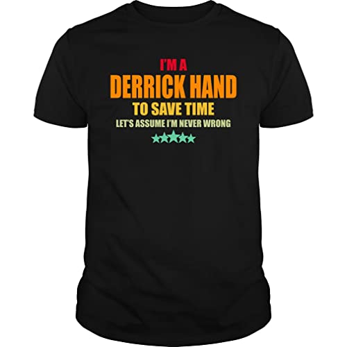 I'm a Derrick Hand to Save Time Let's Assume I'm Never Wrong Job Title Vintage - Unisex Tee Black