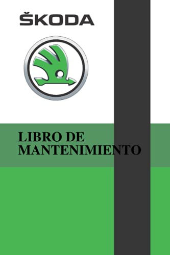libro de mantenimiento: libro de mantenimiento SKODA (Spanish Edition) libro de mantenimiento: libro de mantenimiento SKODA (Spanish Edition)