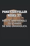 Paketzusteller Pakete Sind Niemals Zu Schwer Nur Unhandlich: Paketzusteller Paketdienst Postbote Paketbote Notizbuch Notizheft Schulheft 6 x 9 Zoll Gepunktet Geschenk