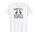 This Guy Is Training To Run A Marathon Two Thumbs T-Shirt