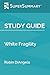 Study Guide: White Fragility by Robin DiAngelo (SuperSummary)