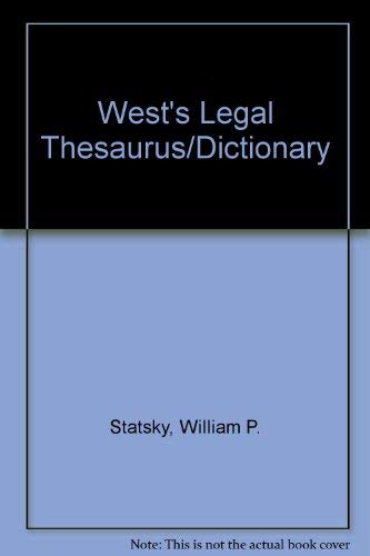 West's Legal Thesaurus/Dictionary West's Legal Thesaurus/Dictionary