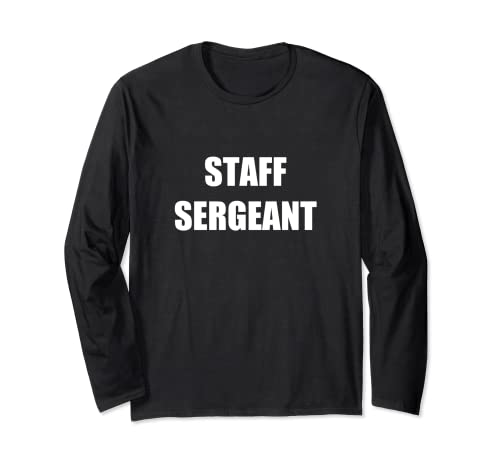 Staff Sergeant Employees Offizielle Uniform Arbeit Rank Design Langarmshirt