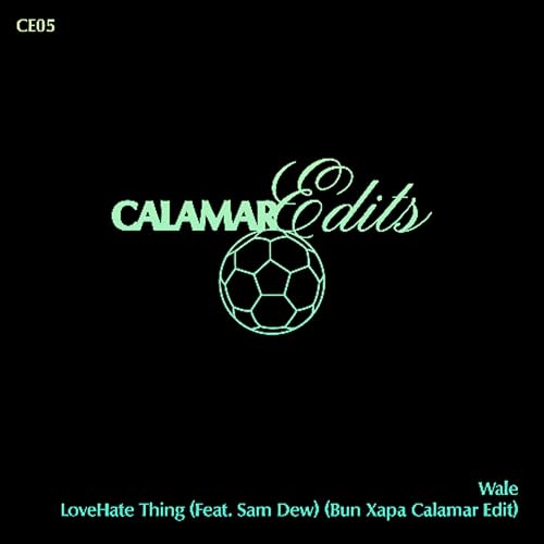 Wale - LoveHate Thing (feat Sam Dew) (Bun Xapa Calamar Edit)