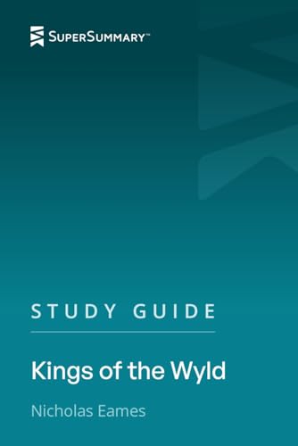 Study Guide: Kings of the Wyld by Nicholas Eames (SuperSummary)