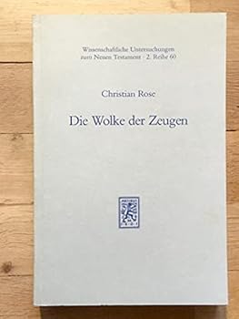 Paperback Die Wolke Der Zeugen: Eine Exegetisch-Traditionsgeschichtliche Untersuchung Zu Hebraer 10, 32-12,3 [German] Book
