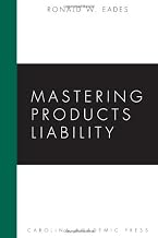 Mastering Products Liability (Mastering Series)