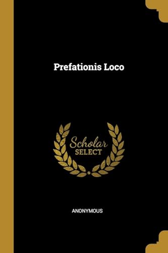 Prefationis Loco (Latin Edition)