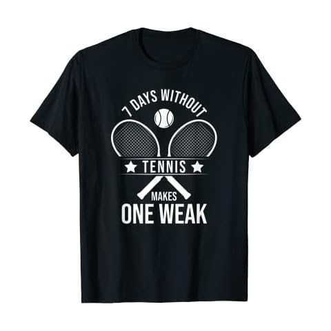 Funny Tennis Player - 7 Days Without Tennis Makes One Weak T-Shirt Cover