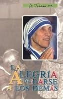 LA ALEGRIA DE DARSE A LOS DEMAS 9706520325 Book Cover
