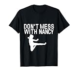 Don't Mess With Nancy T-Shirt