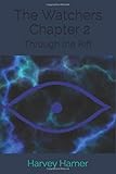  The Watchers: Chapter 2: Through the Rift
