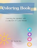 Coloring Book for Kids: Learning Alphabet with Land Animals B0F5MZLVW4 Book Cover