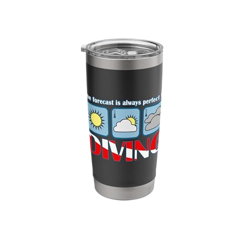 The Forecast Is Always Perfect For Diving Scuba Dive Stainless Steel Insulated Tumbler