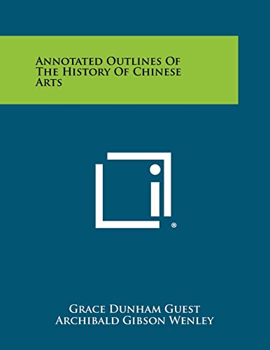 Annotated Outlines of the History of Chinese Arts