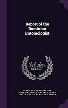 Hardcover Report of the Dominion Entomologist Book