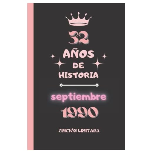 CUADERNO, 32 AÑOS DE HISTORIA septiembre 1990 EDICIÓN LIMITADA: Cuaderno de cumpleaños para ella, regalo de cumpleaños único de 32 años para niñas, ... nacido en septiembre, cuaderno de cumpleaños.