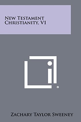 New Testament Christianity, V1