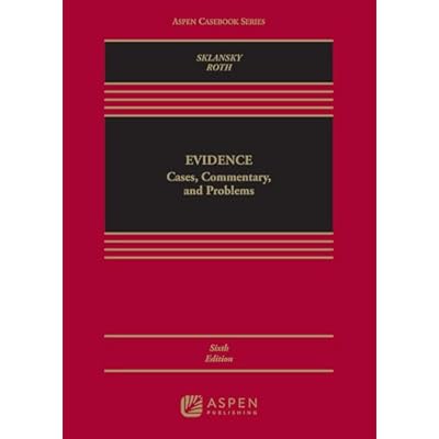 Evidence: Cases, Commentary, and Problems