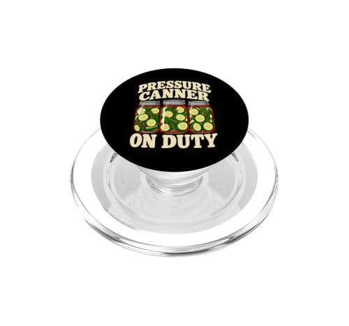 Canning Pressure Canner On Duty Cucumber Funny Preserver PopSockets PopGrip for MagSafe