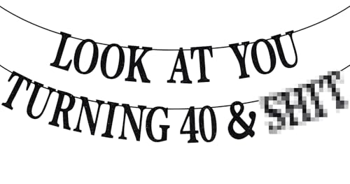 Black Glitter Look at You Turning 40 & Sh*t Banner, Happy 40th Birthday/Level 40 Unlocked/Cheers to 40 Years, Funny 40th Birthday Party Decorations Supplies