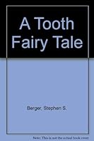 A Tooth Fairy Tale 0965108996 Book Cover