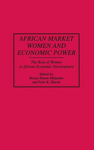 African Market Women and Economic Power: The Role of Women in African ...