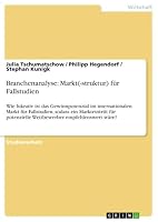 Branchenanalyse: Markt(-struktur) für Fallstudien: Wie lukrativ ist das Gewinnpotenzial im internationalen Markt für Fallstudien, sodass ein ... empfehlenswert wäre? 3668358141 Book Cover