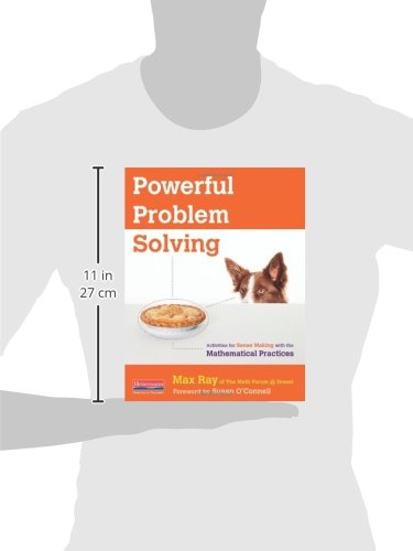 Powerful Problem Solving: Activities for Sense Making with the Mathematical Practices