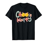 Choose Happy Positive Message...