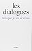 Les Dialogues: tels que je les ai v&Atilde;&copy;cus (Religions et questions spirituelles) (French Edition)