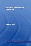 Advanced Mathematical Economics (Routledge Advanced Texts in Economics and Finance)