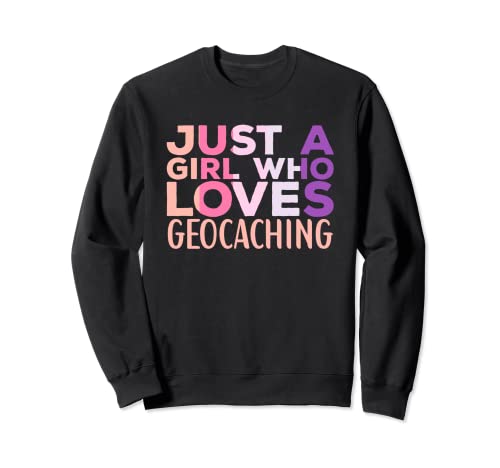 Geocaching Apparel Geocacher for Women Sweatshirt