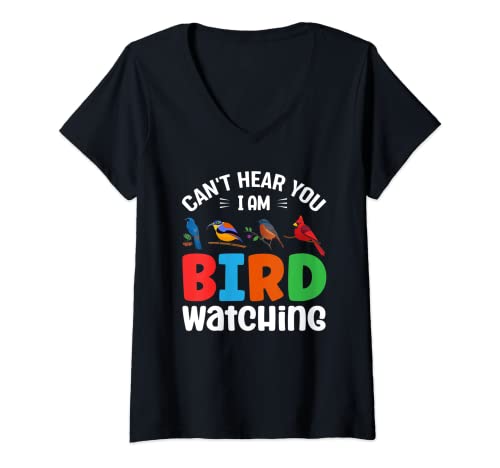 Mujer Can't Hear You I'm Birdwatching Bird Lover Camiseta Cuello V
