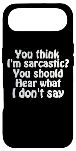 You Think I'm Sarcastic You Should Heear What I Not Say Fun �X�}�z�P�[�X iPhone Air �p