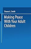 Making Peace With Your Adult Children