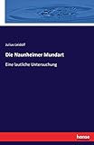  Die Naunheimer Mundart: Eine lautliche Untersuchung